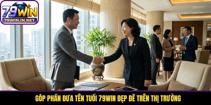Góp phần đưa tên tuổi 79WIN đẹp đẽ trên thị trường Góp phần đưa tên tuổi 79WIN đẹp đẽ trên thị trường