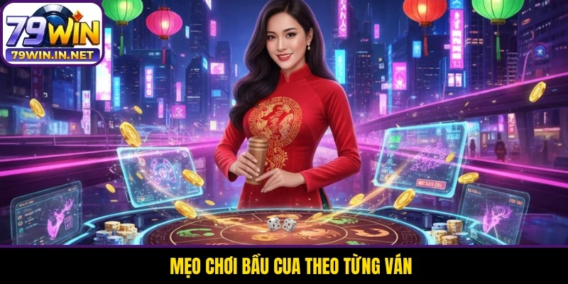 Mẹo chơi Bầu Cua theo từng ván Mẹo chơi Bầu Cua theo từng ván